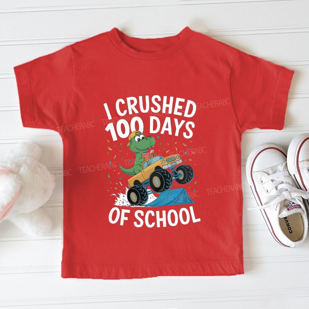 I Crushed 100 Days Of School Dinosaurs Driving Trucks Toddler T-shirts