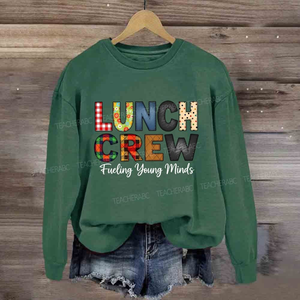 Lunch Crew Fueling Young Minds Sweatshirt