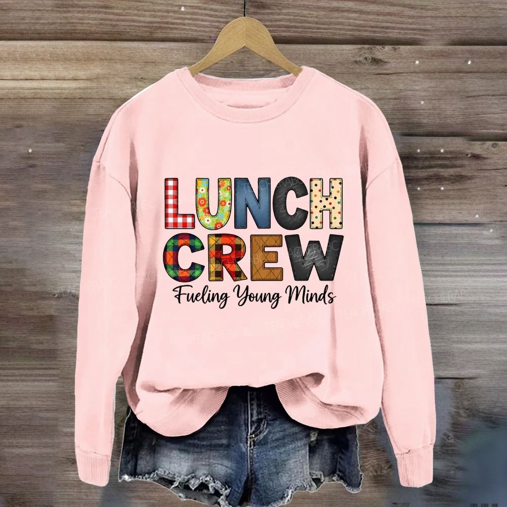 Lunch Crew Fueling Young Minds Sweatshirt