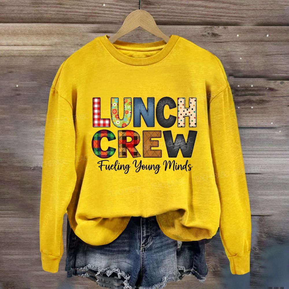 Lunch Crew Fueling Young Minds Sweatshirt
