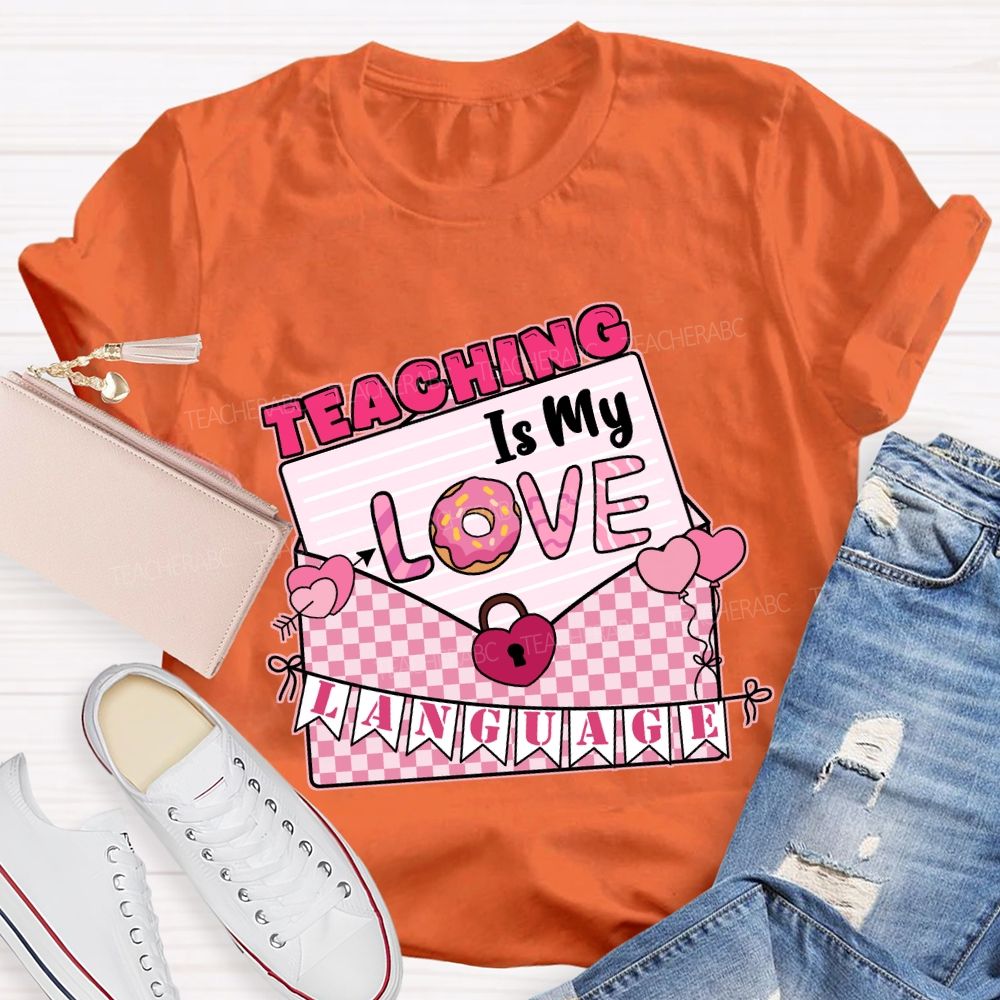 Teaching Is My Love Language T-shirt