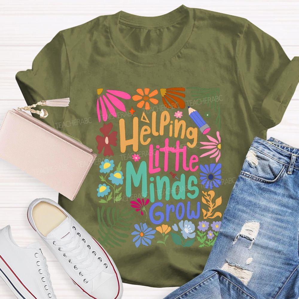 Helping Little Minds Grow Colorful Flowers And Fonts T-shirt