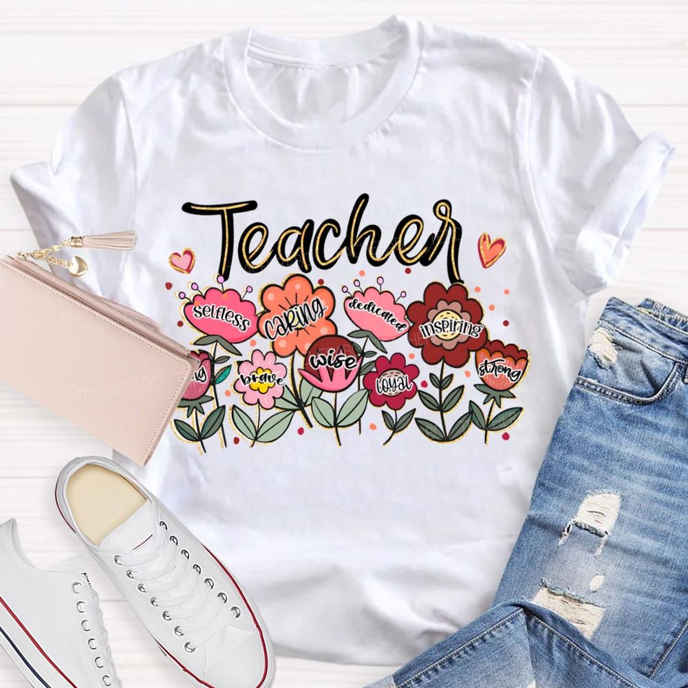 Teacher Caring Wise Loyal Dedicated Inspiring Strong T-shirt