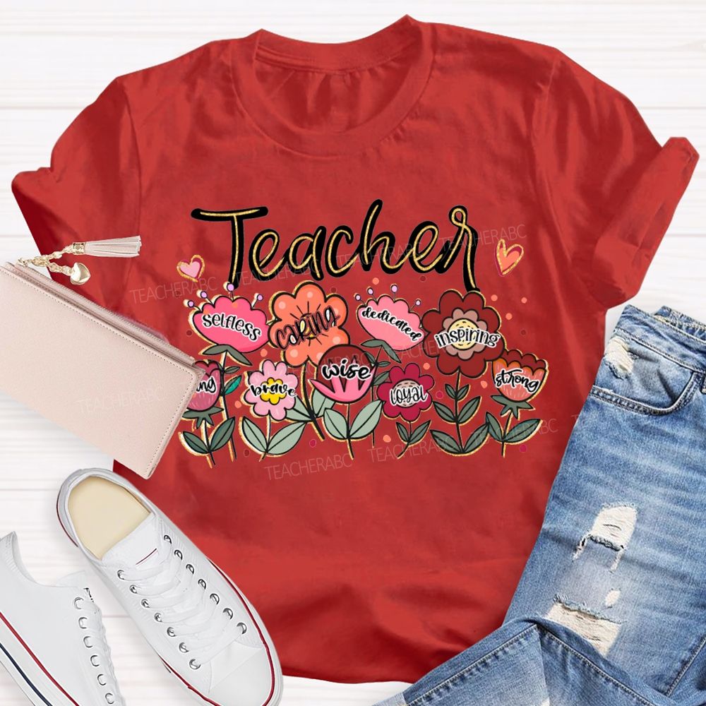 Teacher Caring Wise Loyal Dedicated Inspiring Strong T-shirt