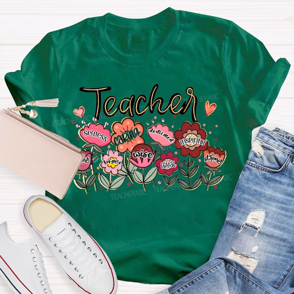 Teacher Caring Wise Loyal Dedicated Inspiring Strong T-shirt
