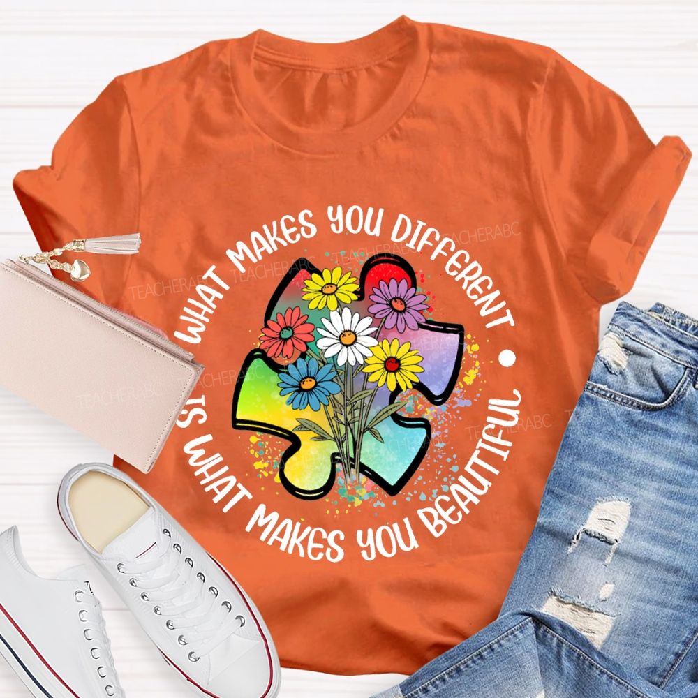 What Makes You Different Is Makes You Beautiful Colorful Flowers T-shirt