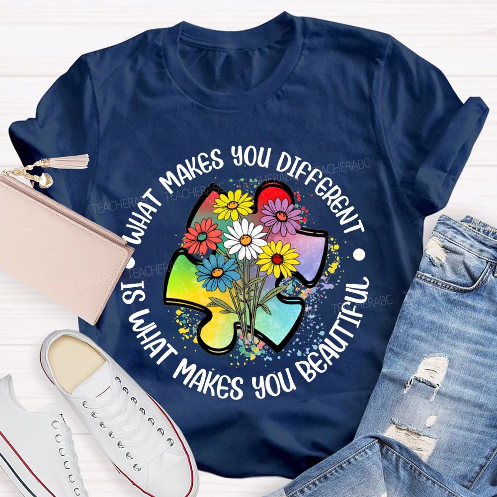 What Makes You Different Is Makes You Beautiful Colorful Flowers T-shirt