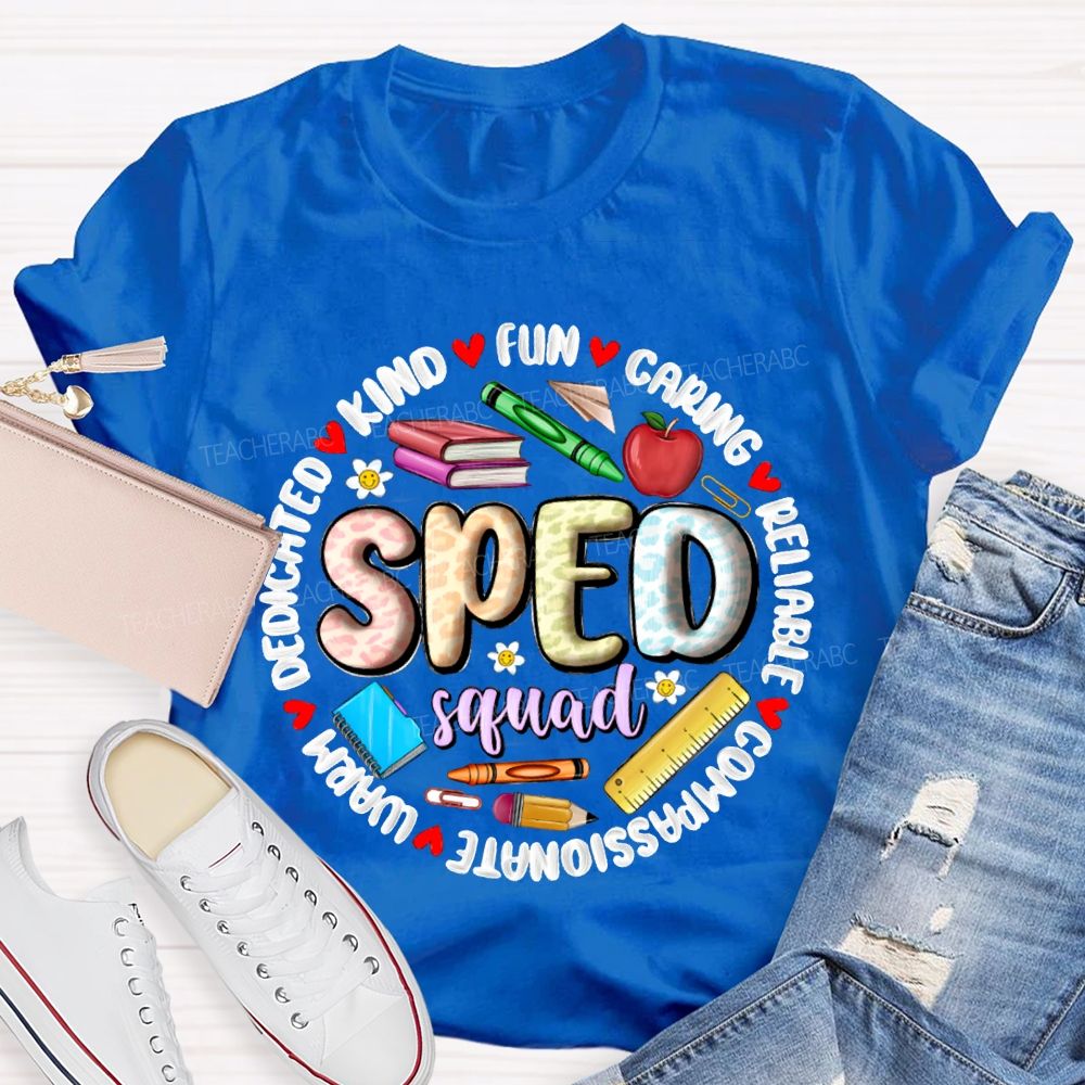 Sped Squad Kind Caring Reliable Compassionate Warm Funny T-shirt