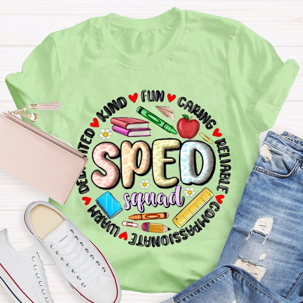 Sped Squad Kind Caring Reliable Compassionate Warm Funny T-shirt
