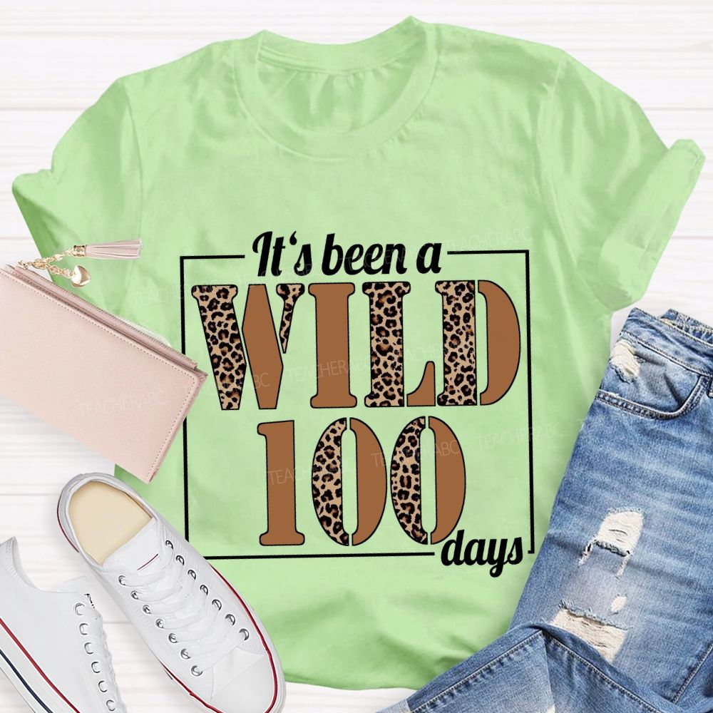 It's Been A Wild 100 Days Leopard T-shirt