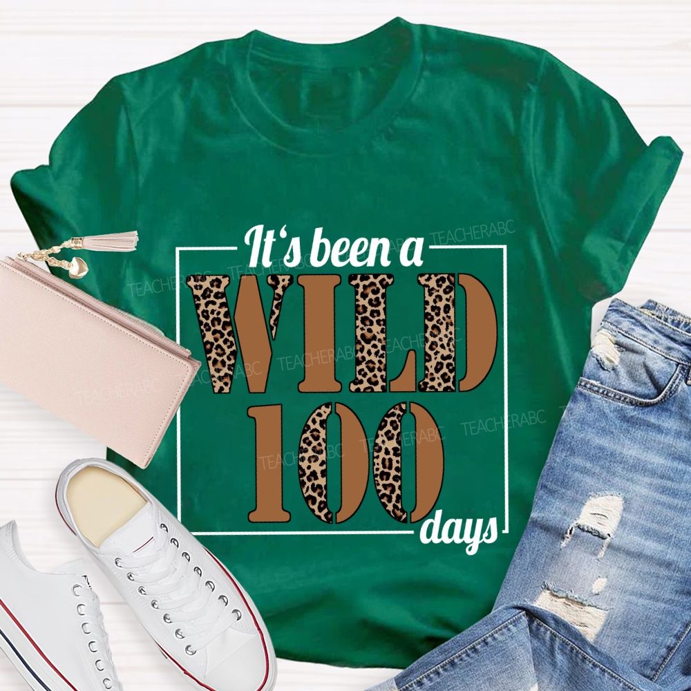 It's Been A Wild 100 Days Leopard T-shirt