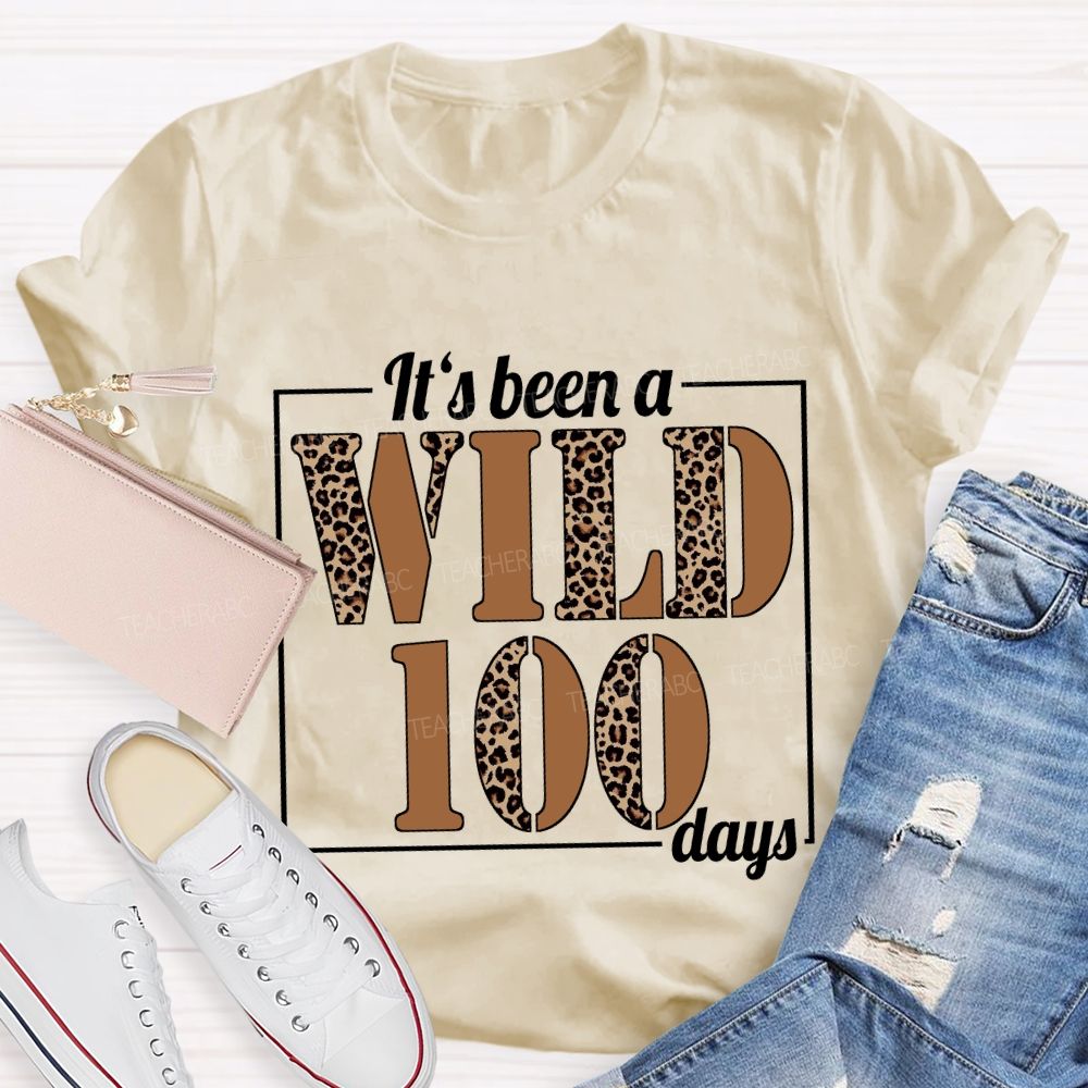 It's Been A Wild 100 Days Leopard T-shirt