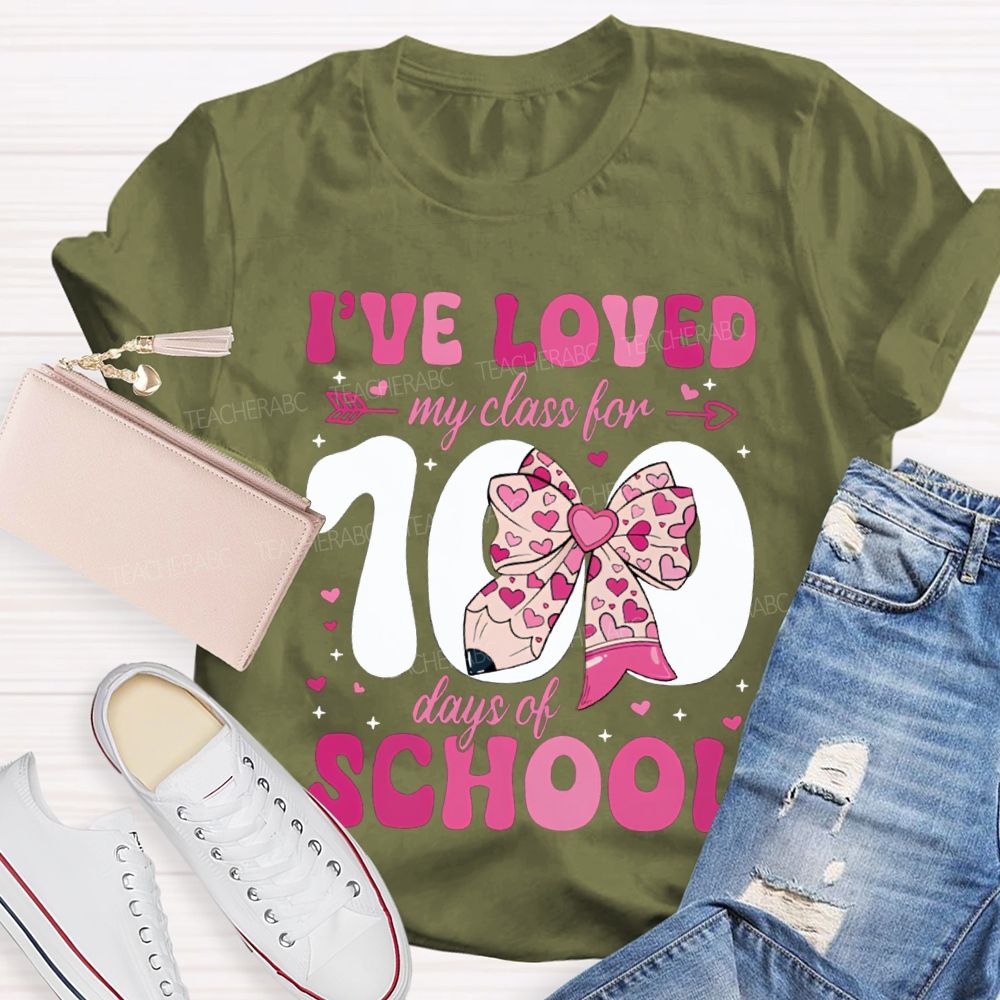 I'Ve Loved My Class For 100 Days Of School Pink Bow T-shirt