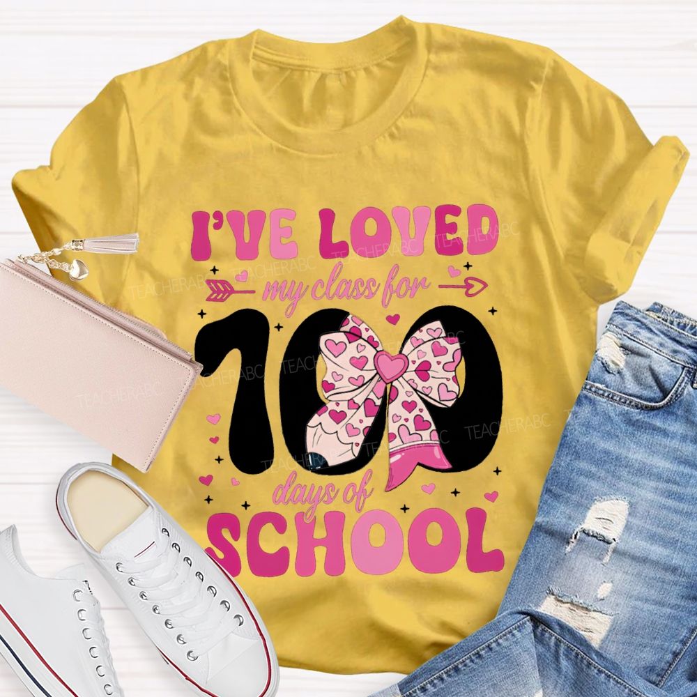 I'Ve Loved My Class For 100 Days Of School Pink Bow T-shirt