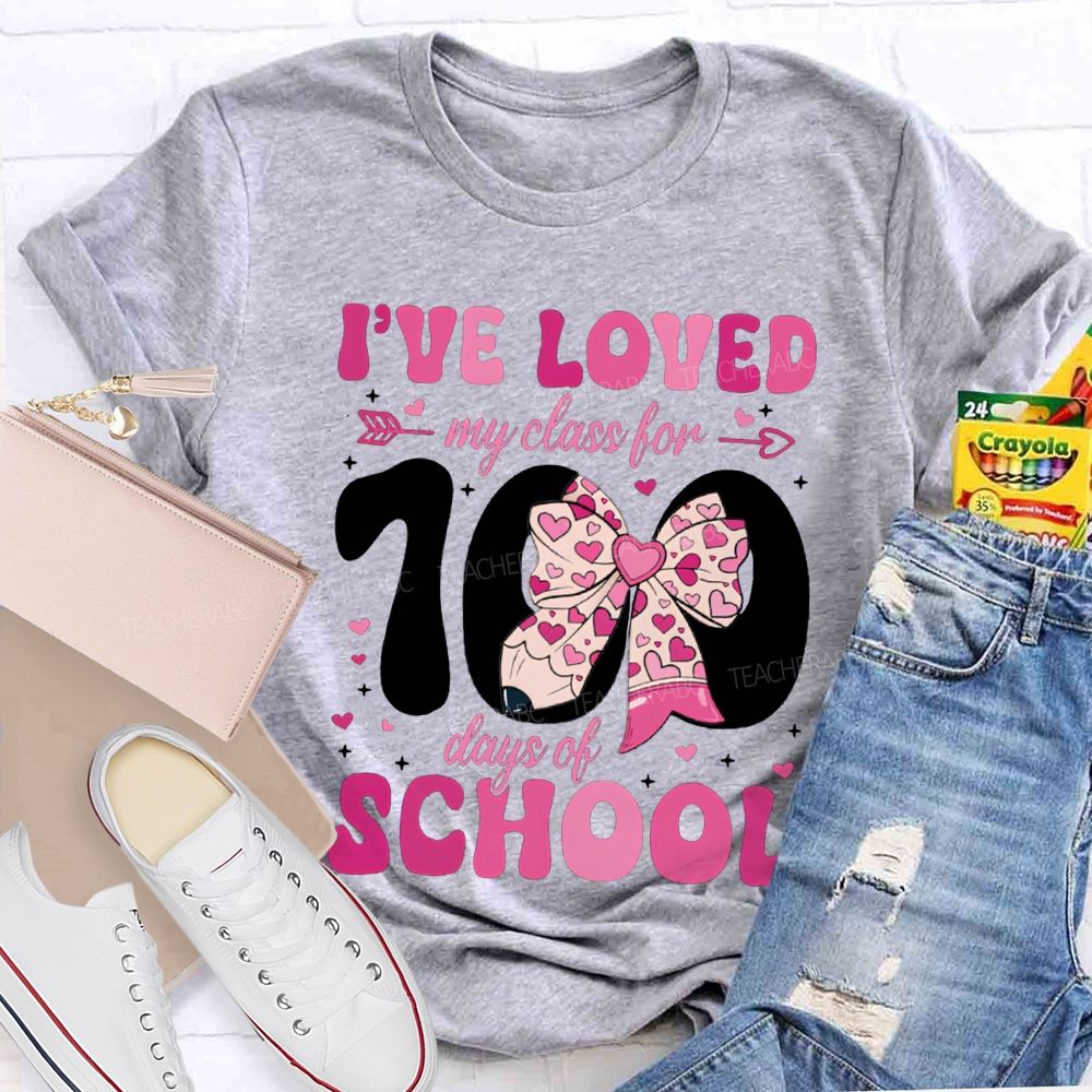 I'Ve Loved My Class For 100 Days Of School Pink Bow T-shirt