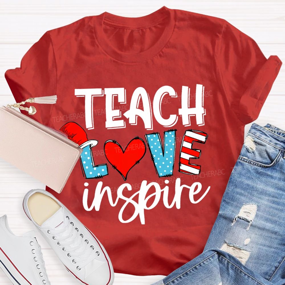 Teach Love Inspire Read Across America Day T-shirt