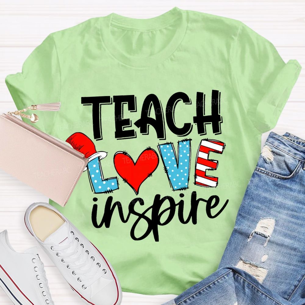 Teach Love Inspire Read Across America Day T-shirt