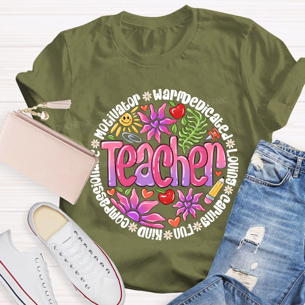 Teacher Motivator Warm Dedicated Loving Caring Fun T-shirt