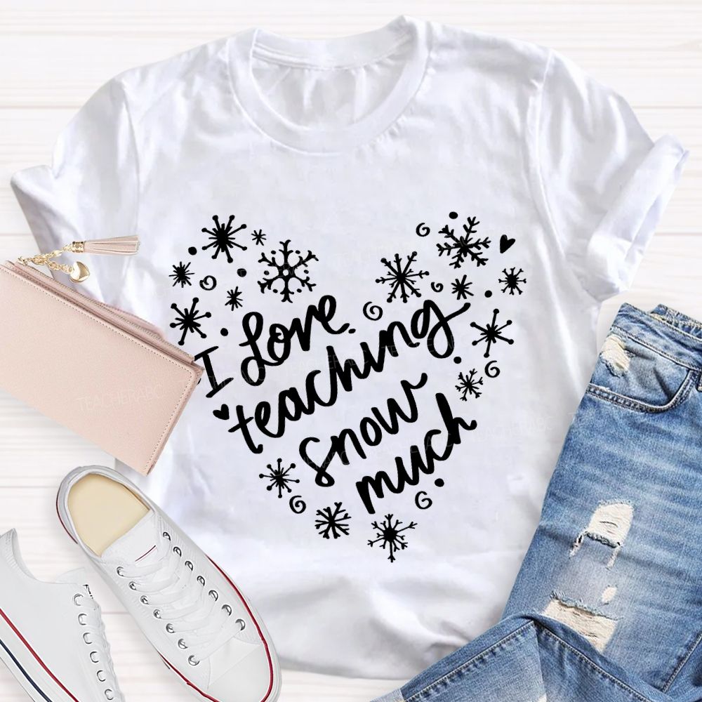 I Love Teaching Snow Much Snowflake Peach Heart T-shirt