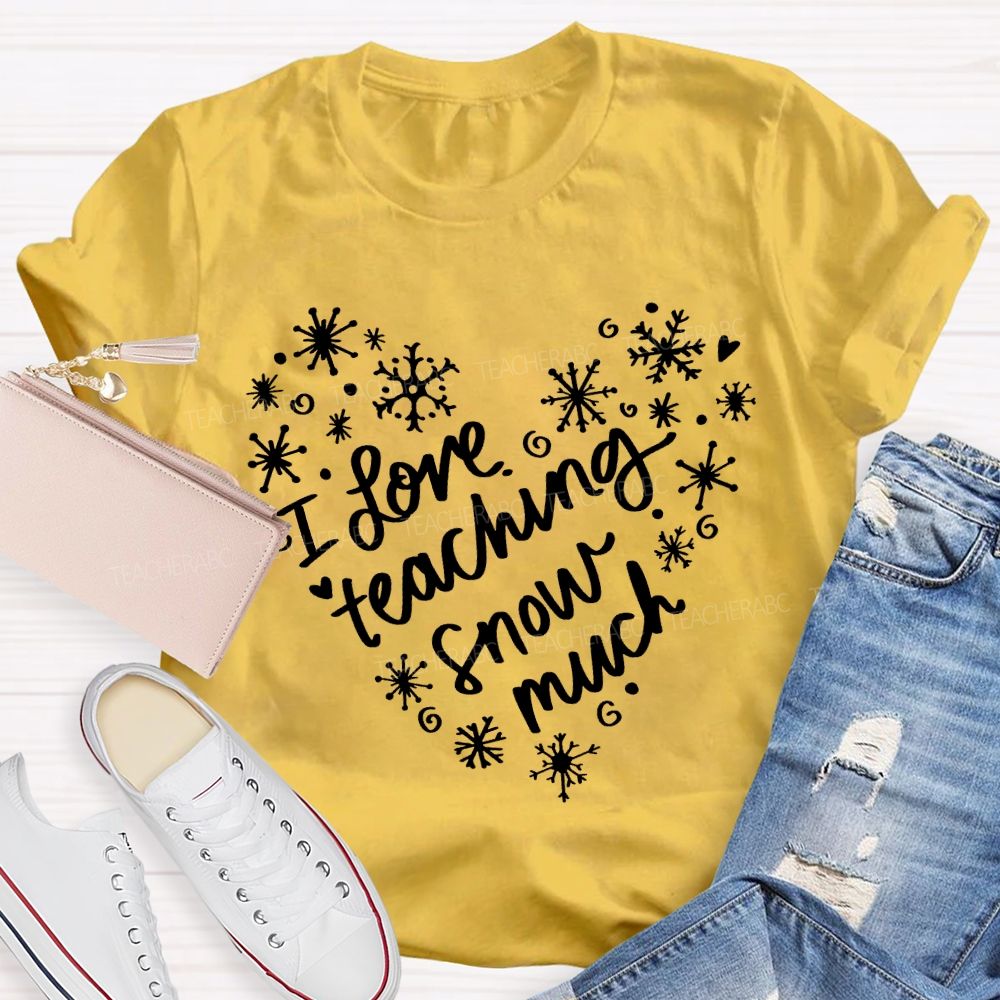 I Love Teaching Snow Much Snowflake Peach Heart T-shirt