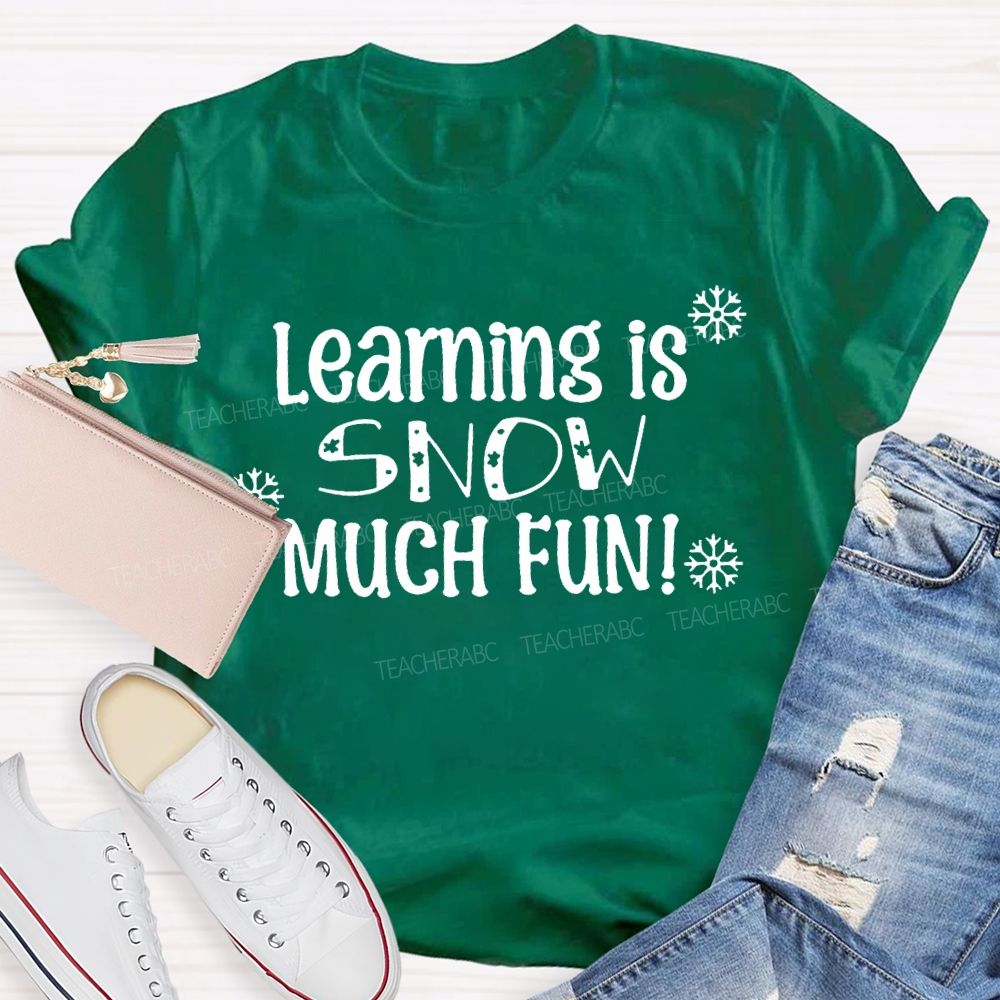 Learning Is Snow Much Fun Snowflake Christmas Vibes T-shirt