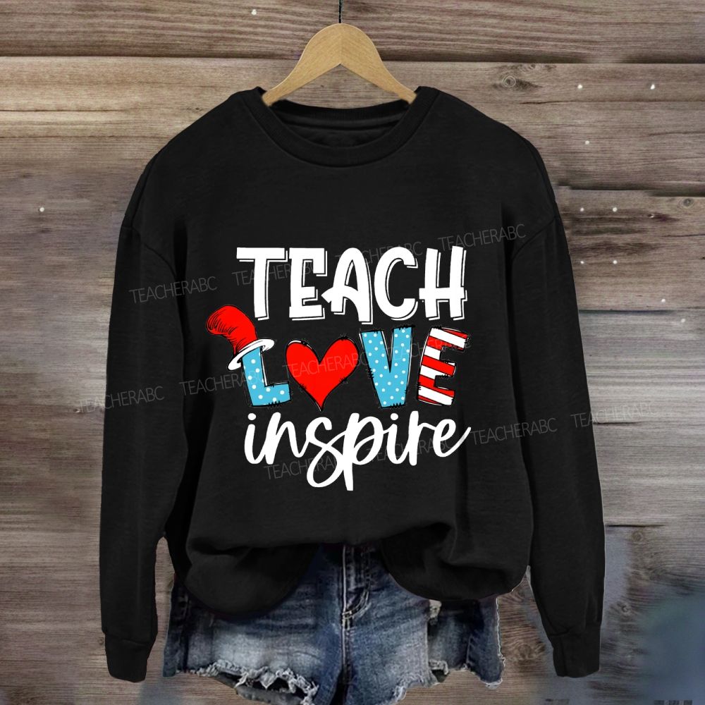 Teach Love Inspire Read Across America Sweatshirt