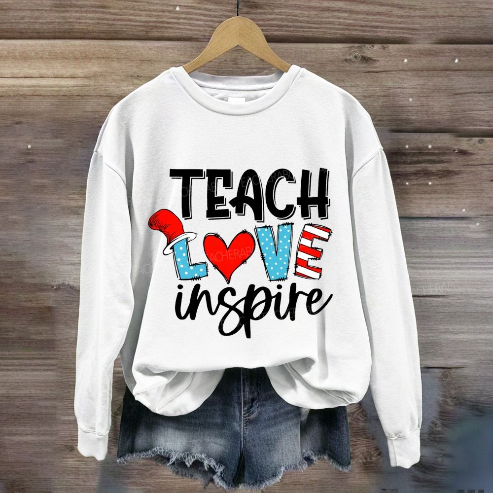 Teach Love Inspire Read Across America Sweatshirt
