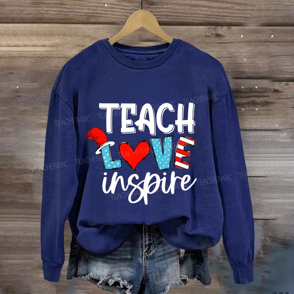 Teach Love Inspire Read Across America Sweatshirt