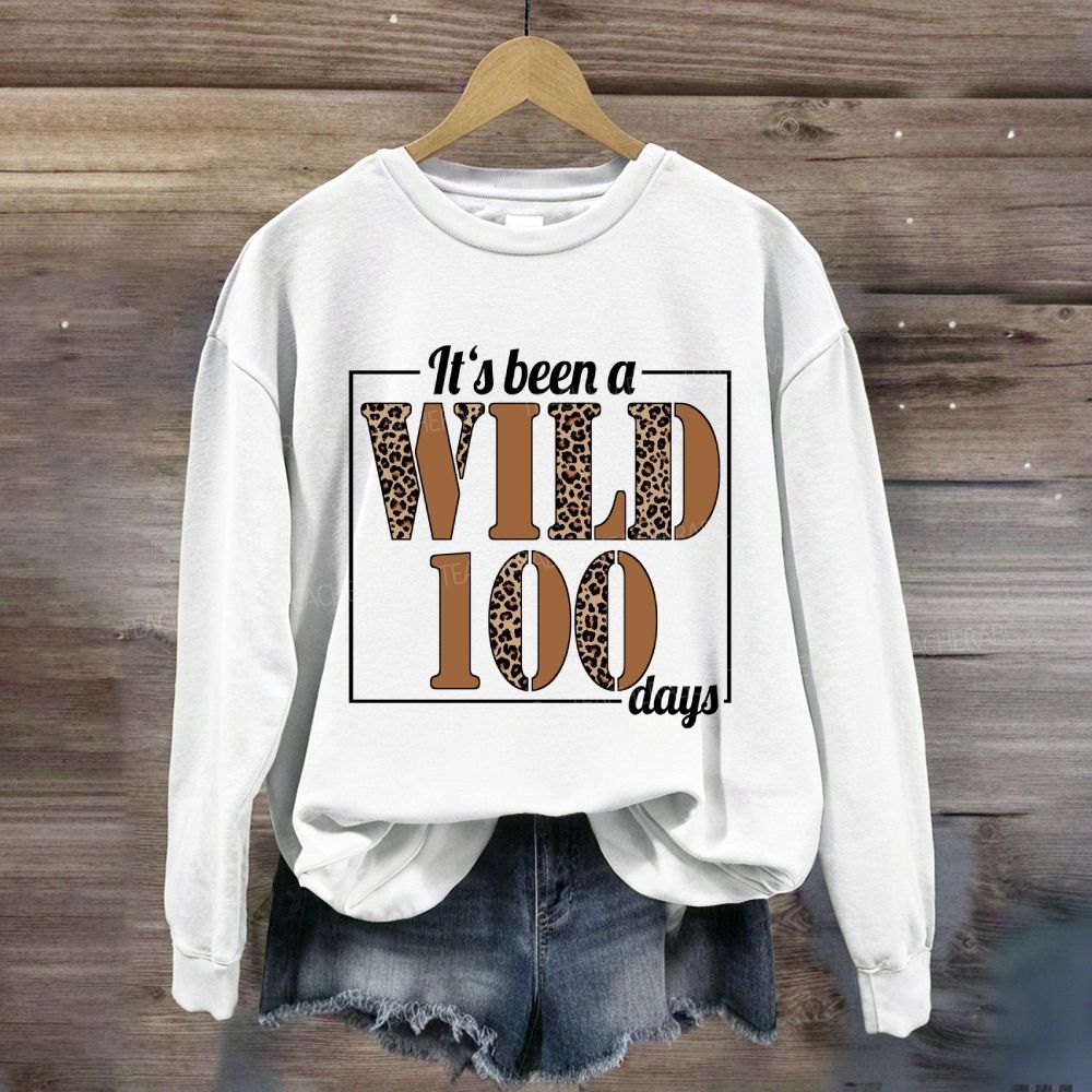 It's Been A Wild 100 Days Leopard Sweatshirt