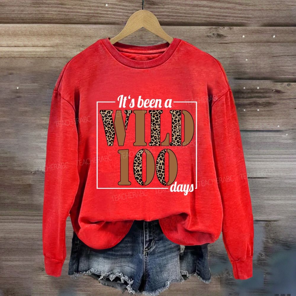It's Been A Wild 100 Days Leopard Sweatshirt