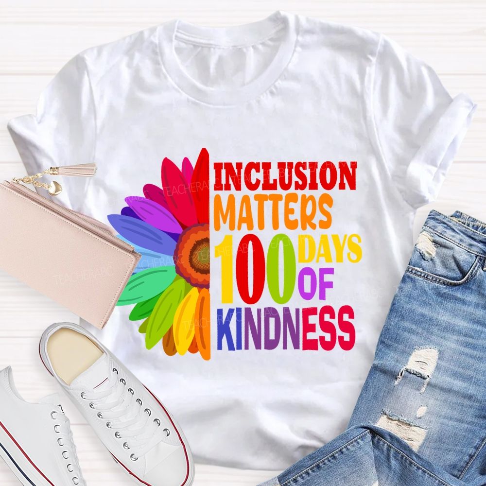 Inclusion Matters 100 Days of Kindness T-shirt
