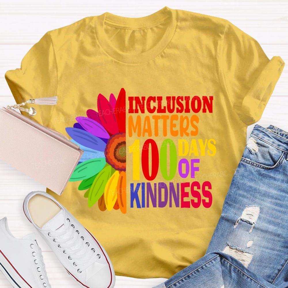 Inclusion Matters 100 Days of Kindness T-shirt