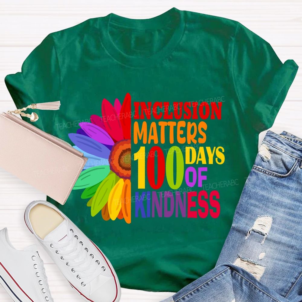 Inclusion Matters 100 Days of Kindness T-shirt
