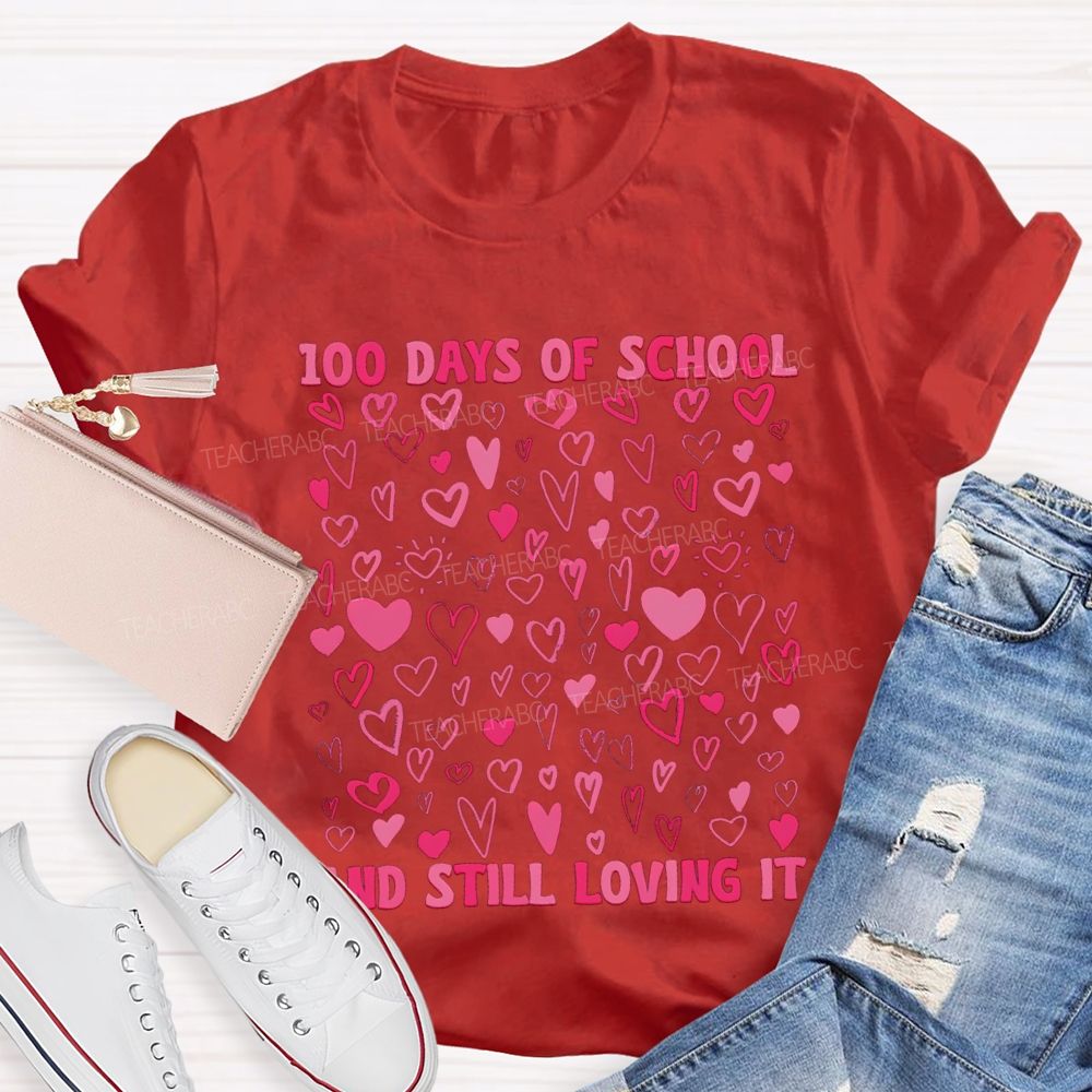 100 Days Of School And Still Loving It Many Pink Hearts T-shirt