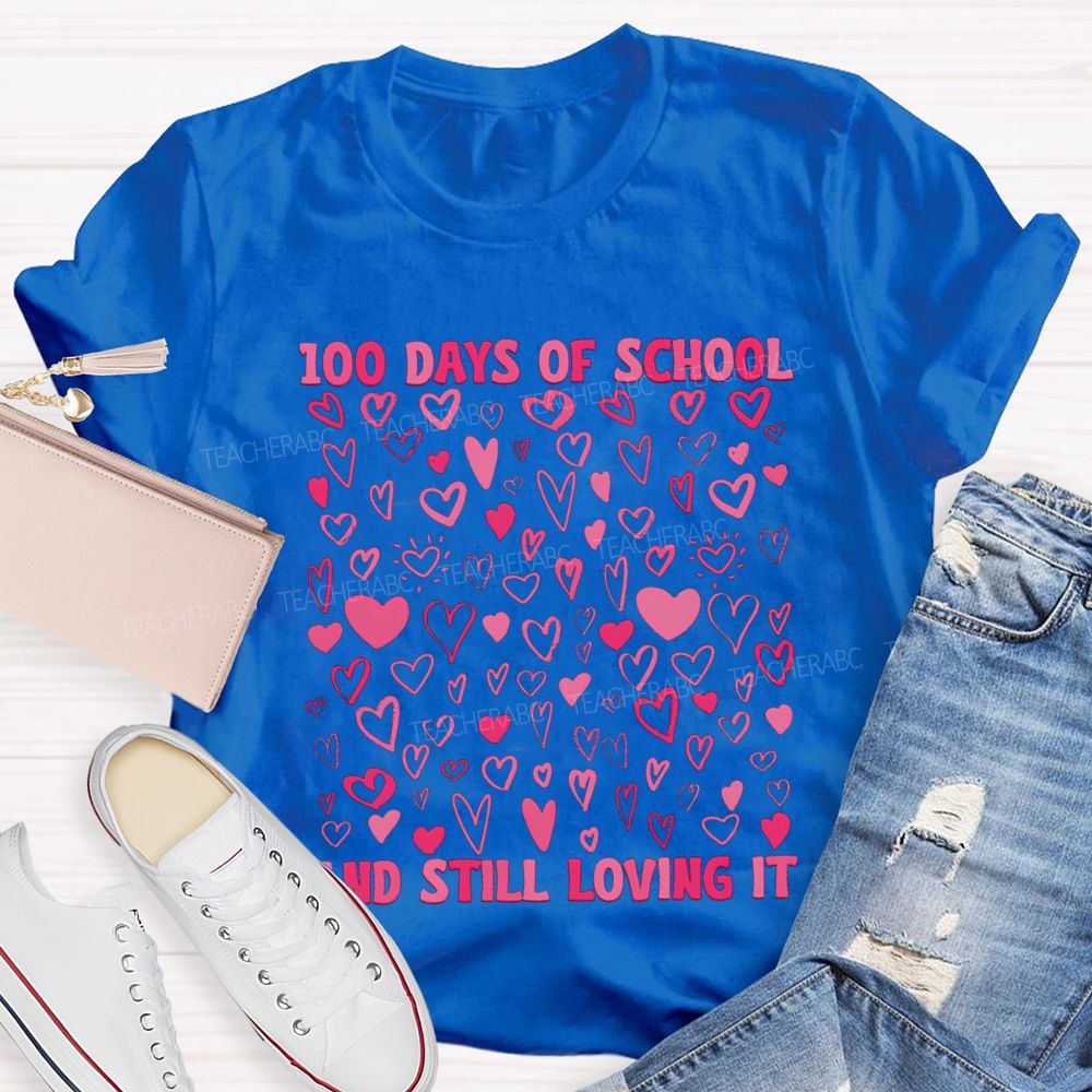 100 Days Of School And Still Loving It Many Pink Hearts T-shirt