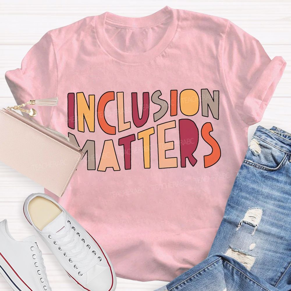 Inclusion Matters Colorful Lettering Printing T-shirt