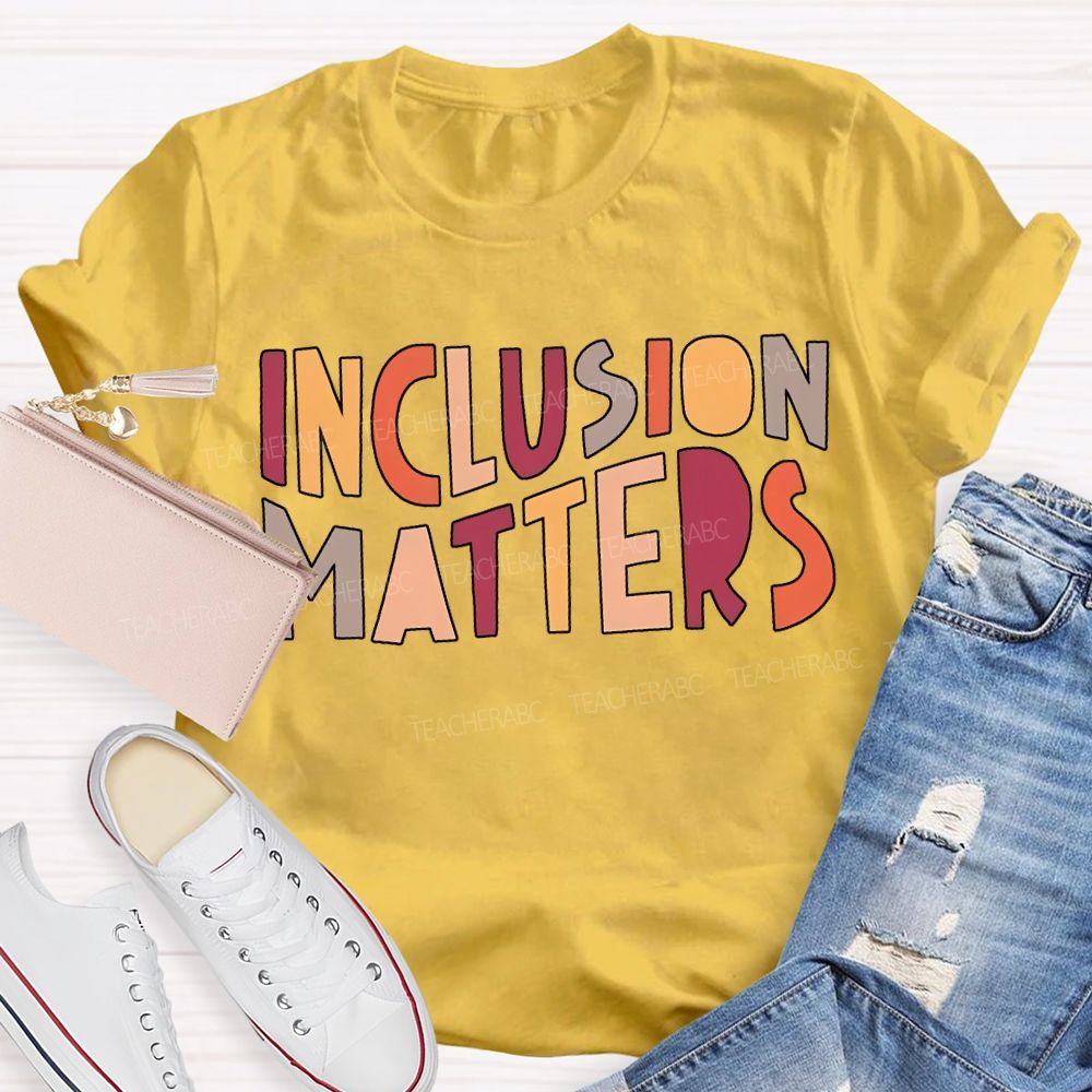 Inclusion Matters Colorful Lettering Printing T-shirt