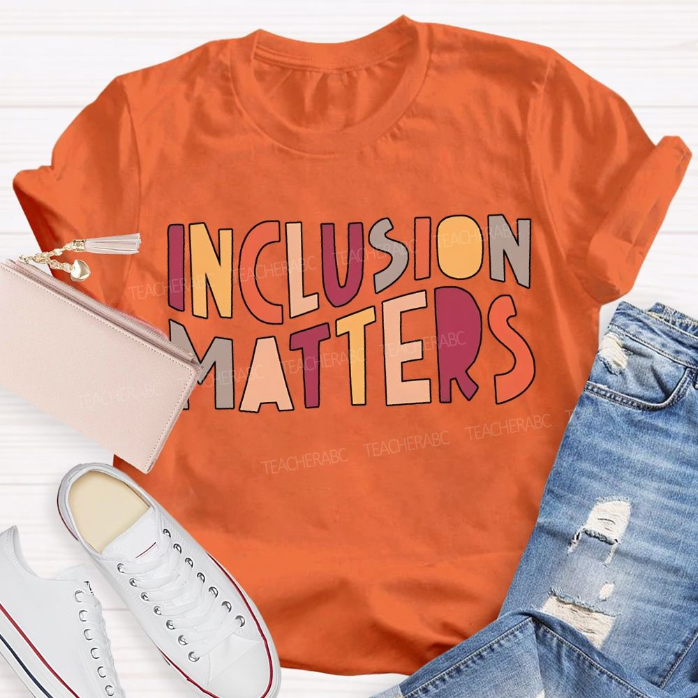 Inclusion Matters Colorful Lettering Printing T-shirt