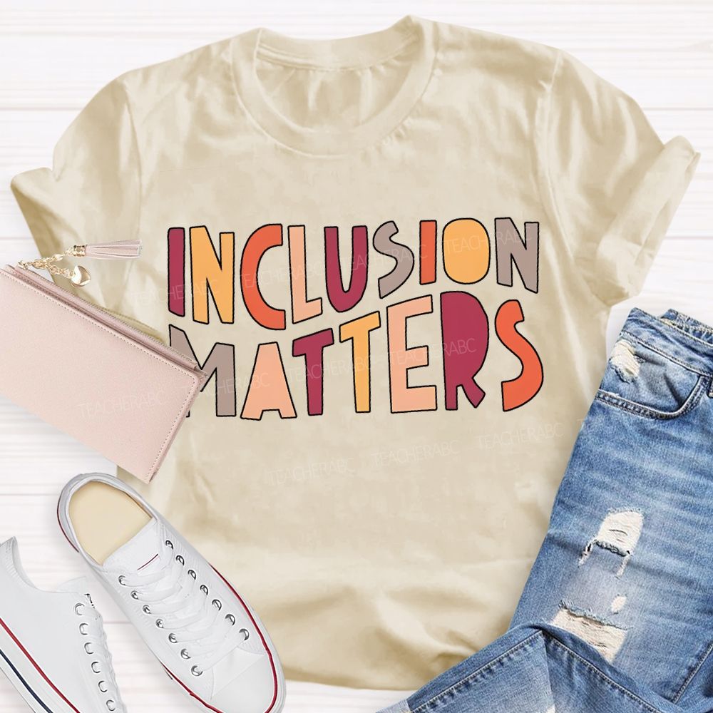 Inclusion Matters Colorful Lettering Printing T-shirt