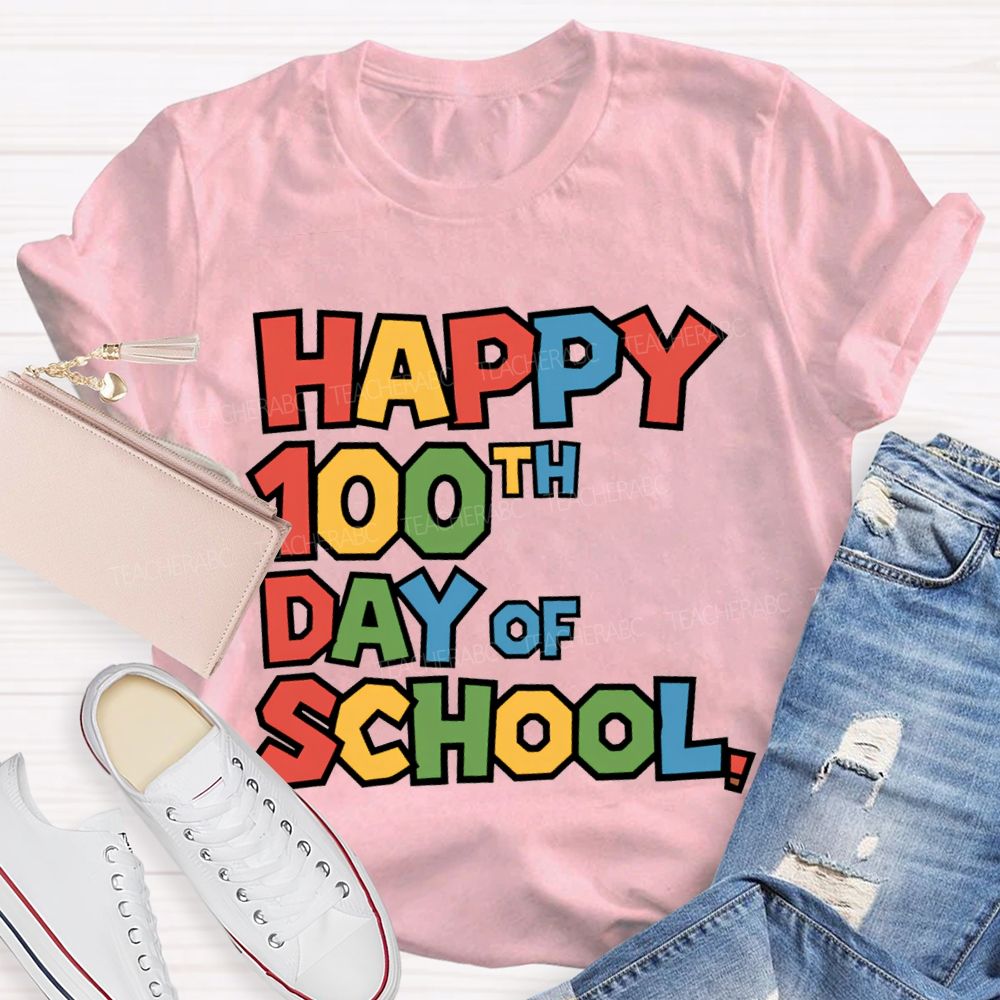 Happy 100th Day Of School Colored Fonts T-shirt