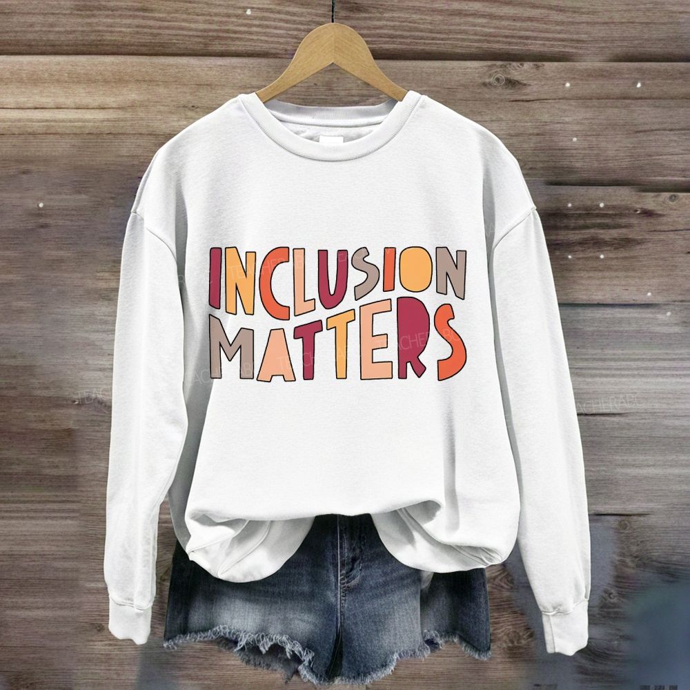 Inclusion Matters Colorful Lettering Sweatshirt
