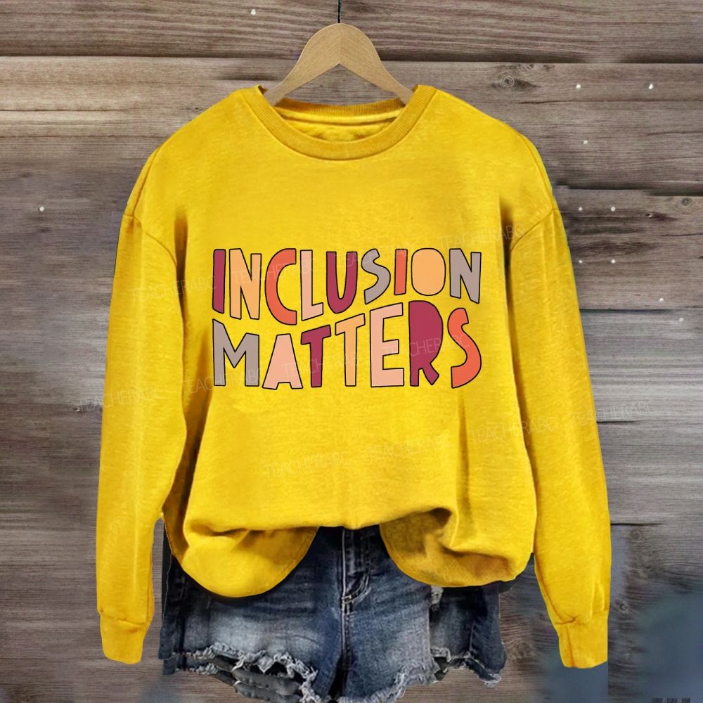 Inclusion Matters Colorful Lettering Sweatshirt