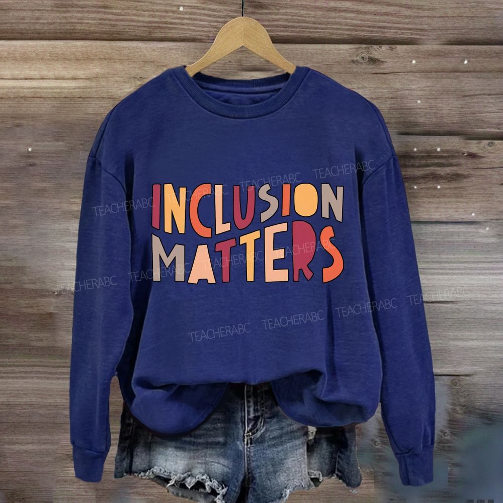 Inclusion Matters Colorful Lettering Sweatshirt
