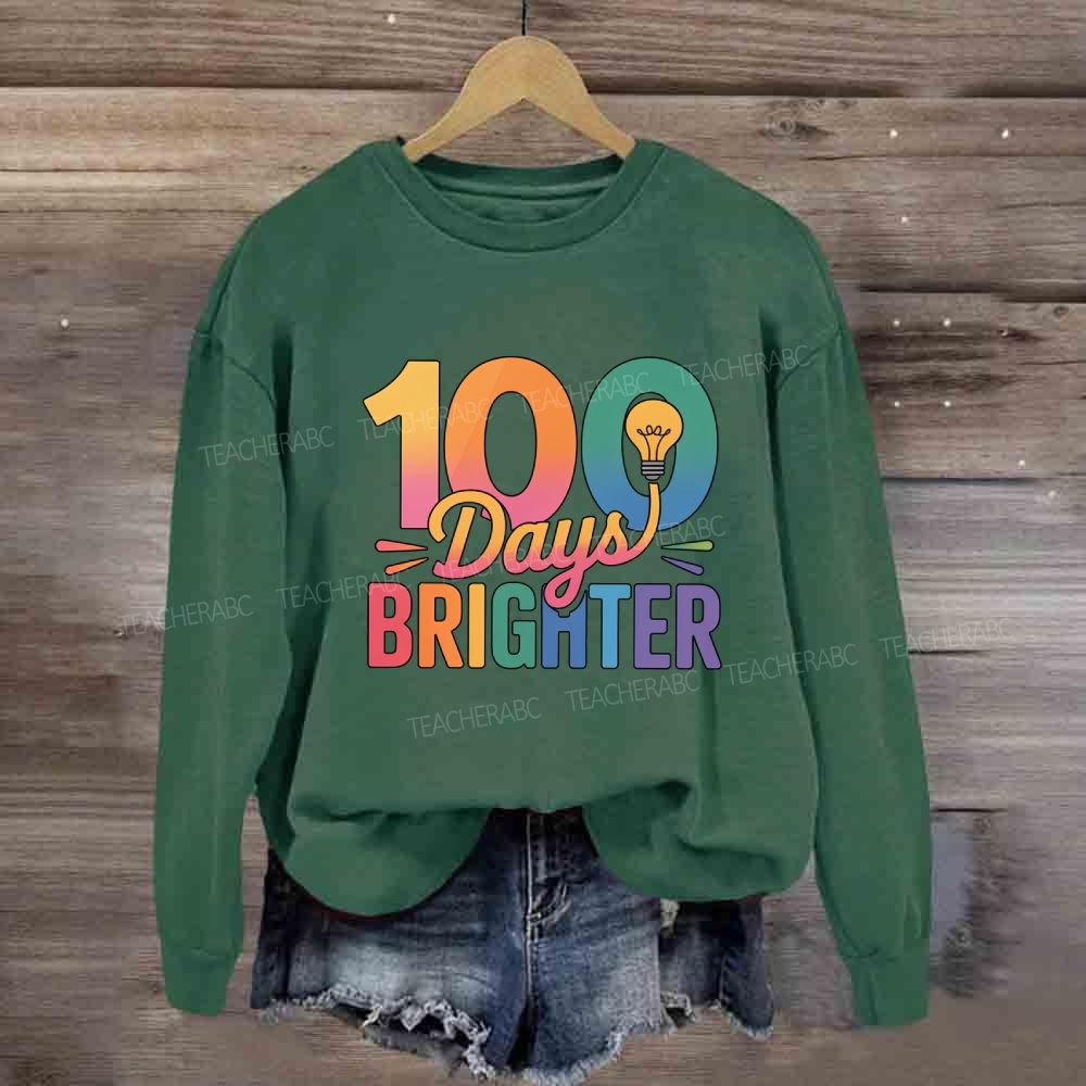 100 Days Brighter Light Bulbs Sweatshirt