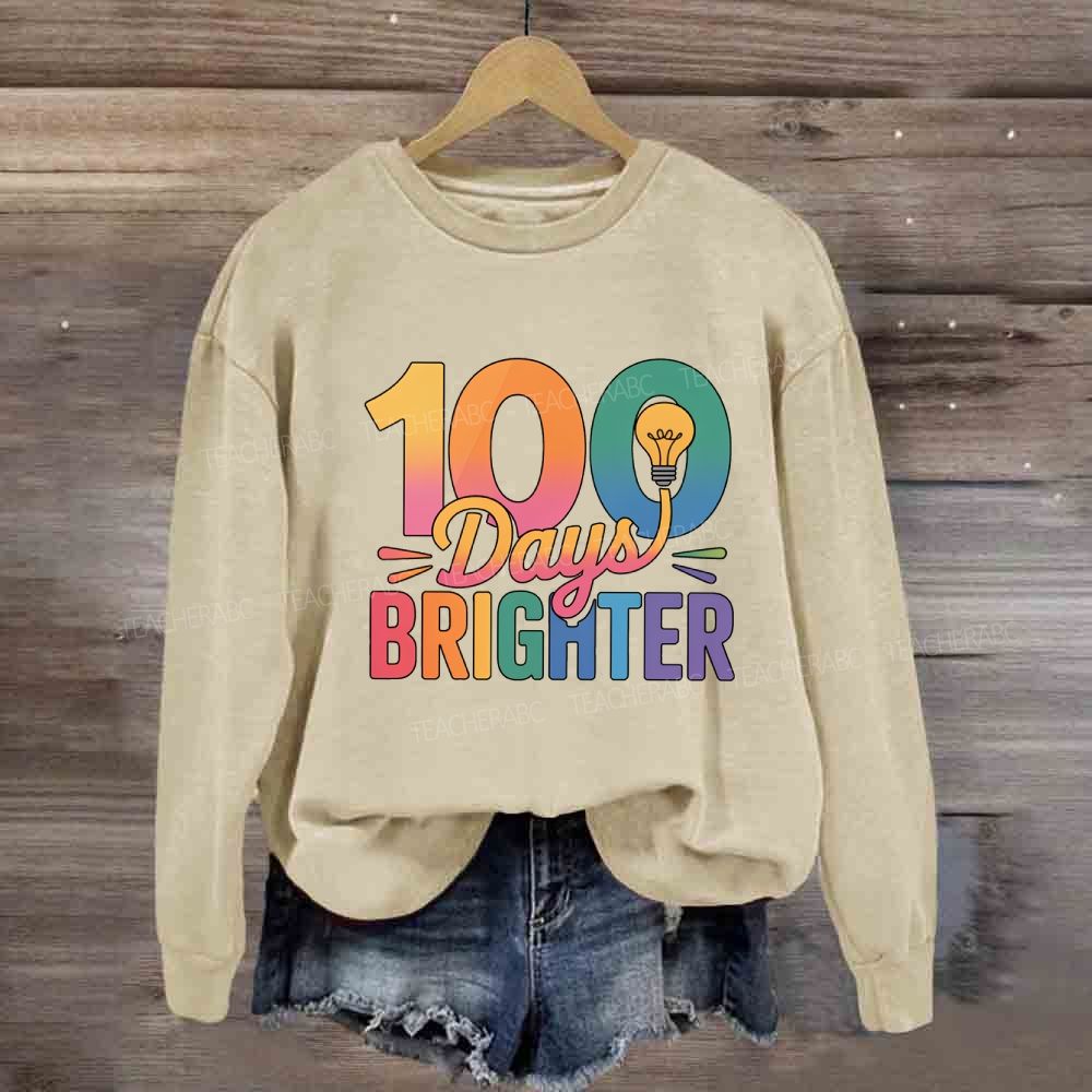 100 Days Brighter Light Bulbs Sweatshirt