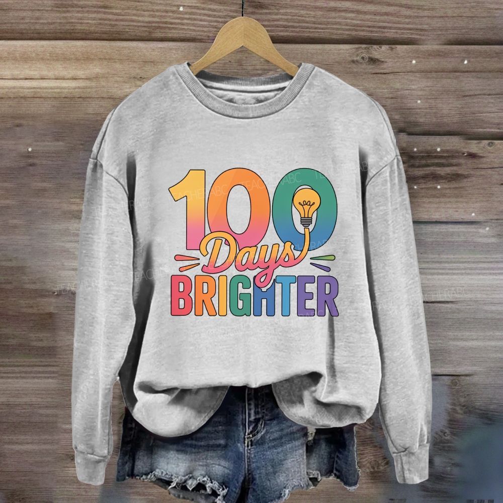 100 Days Brighter Light Bulbs Sweatshirt