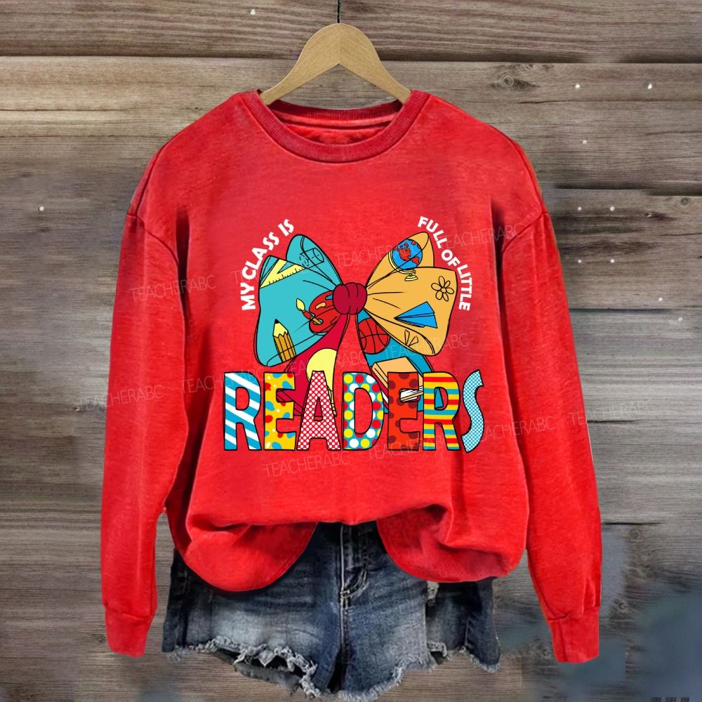 My Class Is Full Of Little Readers Sweatshirt