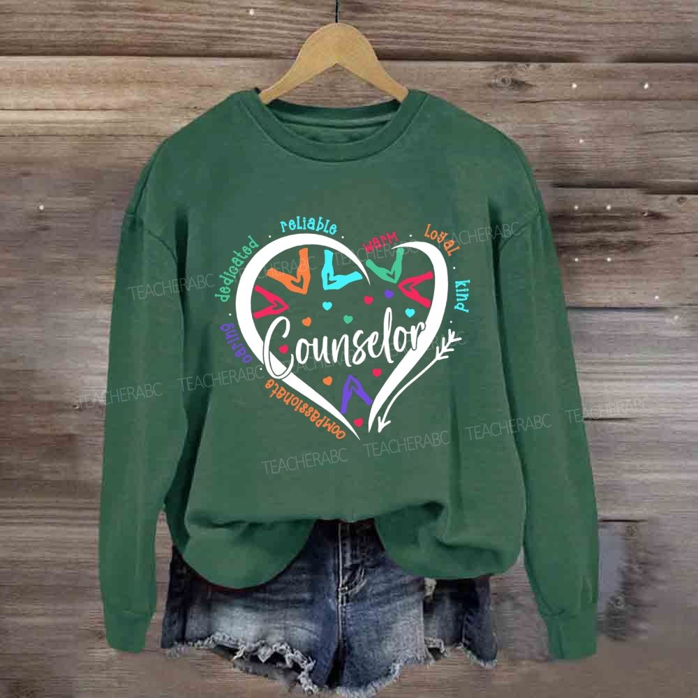 Counselor Compassionate Reliable Warm Loyal Kind Sweatshirt