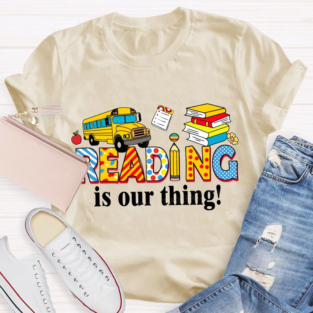 Reading Is Our Thing T-Shirt