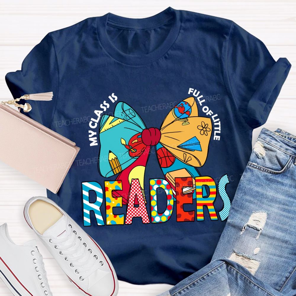 My Class Is Full Of Little Readers T-Shirt